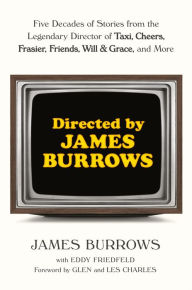 Free ebooks download deutsch Directed by James Burrows: Five Decades of Stories from the Legendary Director of Taxi, Cheers, Frasier, Friends, Will & Grace, and More ePub PDF PDB 9780593358269 by James Burrows, James Burrows (English literature)