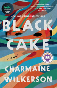 Title: Black Cake: A Novel, Author: Charmaine Wilkerson
