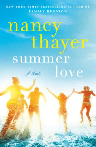 Books pdf files free download Summer Love: A Novel by Nancy Thayer in English 9780593358429 FB2