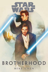 Download english ebook Star Wars: Brotherhood by Mike Chen, Mike Chen 9780593358597 English version