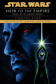 Title: Heir to the Empire: Star Wars Legends (The Thrawn Trilogy), Author: Timothy Zahn