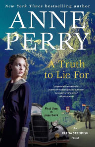 Title: A Truth to Lie For (Elena Standish Series #4), Author: Anne Perry