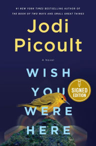 Title: Wish You Were Here (Signed Book), Author: Jodi Picoult