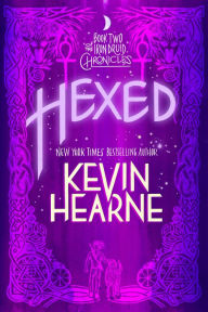 Title: Hexed (Iron Druid Chronicles #2), Author: Kevin Hearne