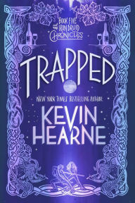 Title: Trapped (Iron Druid Chronicles #5), Author: Kevin Hearne