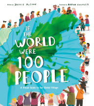 Title: If the World Were 100 People: A Visual Guide to Our Global Village, Author: Jackie McCann