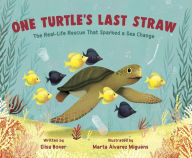 English book download for free One Turtle's Last Straw: The Real-Life Rescue That Sparked a Sea Change  (English literature)