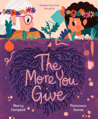 Title: The More You Give, Author: Marcy Campbell
