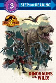 Title: Dinosaurs in the Wild! (Jurassic World Dominion), Author: Dennis R. Shealy