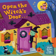 Title: Open the Witch's Door: A Halloween Lift-the-Flap Book, Author: Random House