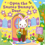 Title: Open the Easter Bunny's Door: An Easter Lift-the-Flap Book, Author: Random House