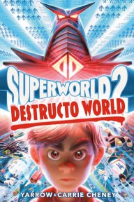 Title: Superworld #2: Destructo World, Author: Yarrow Cheney