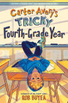 Alternative view 1 of Carter Avery's Tricky Fourth-Grade Year