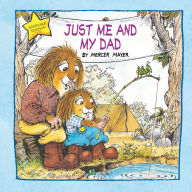 Title: Just Me and My Dad (Little Critter): An Inspirational Gift Book, Author: Mercer Mayer