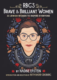 Free download audio e books RBG's Brave & Brilliant Women: 33 Jewish Women to Inspire Everyone by  9780593377185 in English