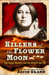 Free online it books for free download in pdf Killers of the Flower Moon: Adapted for Young Readers: The Osage Murders and the Birth of the FBI 9780593377376