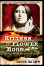 Killers of the Flower Moon: Adapted for Young Readers: The Osage Murders and the Birth of the FBI