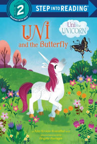 Title: Uni and the Butterfly (Uni the Unicorn), Author: Amy Krouse Rosenthal