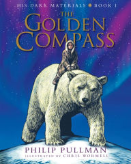 The Golden Compass, Illustrated Edition (His Dark Materials Series #1)