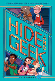 Title: Hide and Geek, Author: T. P. Jagger