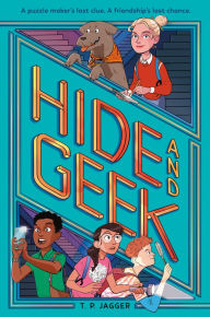 Title: Hide and Geek, Author: T. P. Jagger