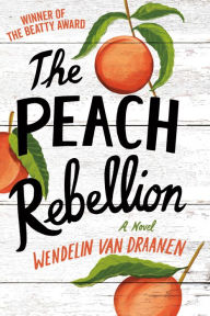 Title: The Peach Rebellion, Author: Wendelin Van Draanen