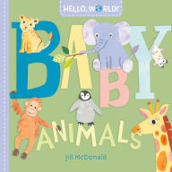 Title: Hello, World! Baby Animals, Author: Jill McDonald