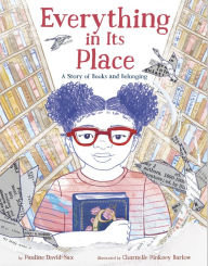 Title: Everything in Its Place: A Story of Books and Belonging, Author: Pauline David-Sax