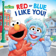 Title: Red or Blue, I Like You! (Sesame Street), Author: Sarah Albee