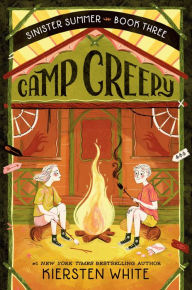 Title: Camp Creepy, Author: Kiersten White