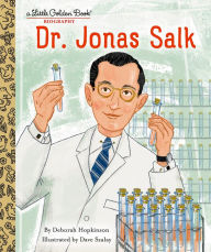 Ebooks downloads gratis Dr. Jonas Salk: A Little Golden Book Biography DJVU ePub 9780593379257 by Deborah Hopkinson, DAVE SZALAY, Deborah Hopkinson, DAVE SZALAY