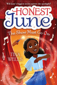 Public domain ebook download Honest June: The Show Must Go On 9780593379271 by Tina Wells, Brittney Bond, Tina Wells, Brittney Bond DJVU MOBI in English