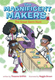 The Magnificent Makers #4: The Great Germ Hunt