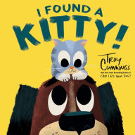 Title: I Found a Kitty!, Author: Troy Cummings