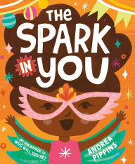 Title: The Spark in You, Author: Andrea Pippins