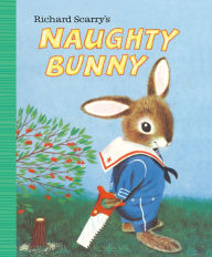 Title: Richard Scarry's Naughty Bunny, Author: Richard Scarry