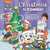 Title: Christmas Is Coming! (PAW Patrol), Author: Hollis James