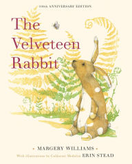 Title: The Velveteen Rabbit: 100th Anniversary Edition, Author: Margery Williams