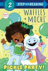 Title: Pickle Party! (Waffles + Mochi), Author: Frank Berrios