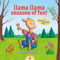 Title: Llama Llama Seasons of Fun!: A Push-and-Pull Book, Author: Anna Dewdney
