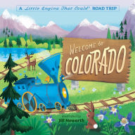 Pdf of books free download Welcome to Colorado: A Little Engine That Could Road Trip 9780593382691 iBook
