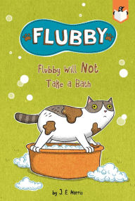 Download ebooks for itouch free Flubby Will Not Take a Bath