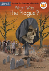 Title: What Was the Plague?, Author: Roberta Edwards