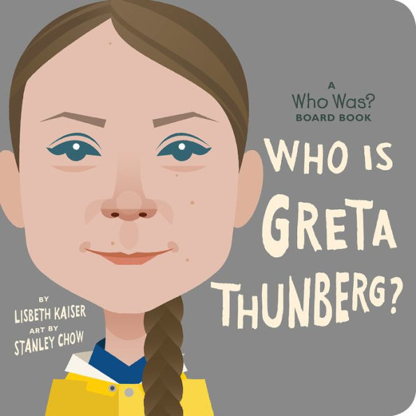 Who Is Greta Thunberg?: A Was? Board Book