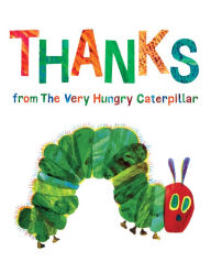 Title: Thanks from The Very Hungry Caterpillar, Author: Eric Carle