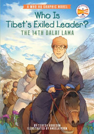Title: Who Is Tibet's Exiled Leader?: The 14th Dalai Lama: An Official Who HQ Graphic Novel, Author: Teresa Robeson