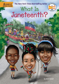 Public domain ebook downloads What Is Juneteenth? iBook RTF 9780593384695 (English literature) by Kirsti Jewel, Who HQ, Manuel Gutierrez