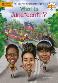 Title: What Is Juneteenth?, Author: Kirsti Jewel