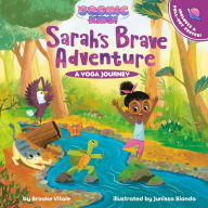Online books pdf download Sarah's Brave Adventure: A Cosmic Kids Yoga Journey by Brooke Vitale, Junissa Bianda