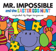 Mr. Impossible and the Easter Egg Hunt (Mr. Men and Little Miss Series)